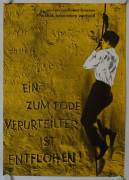 Ein zum Tode Verurteilter ist entflohen (A Man escaped)